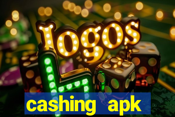 cashing apk dinheiro infinito