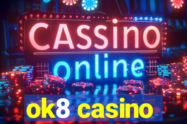 ok8 casino