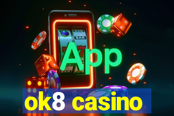 ok8 casino