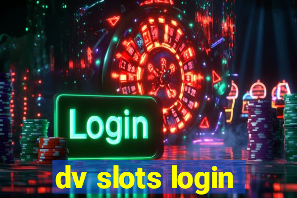 dv slots login