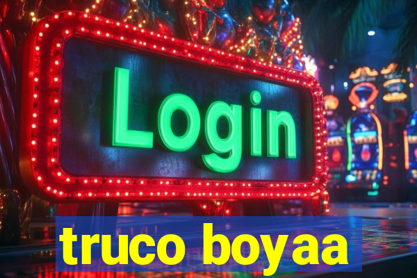 truco boyaa