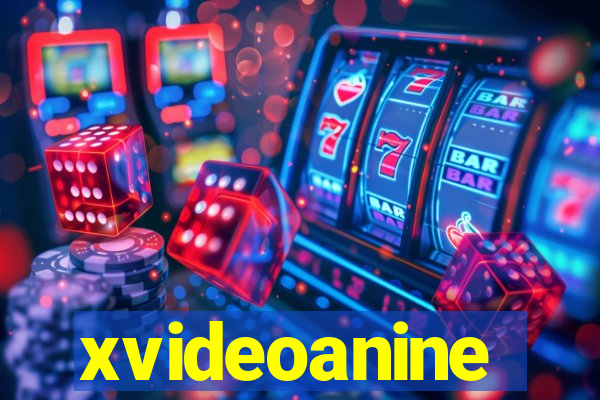 xvideoanine