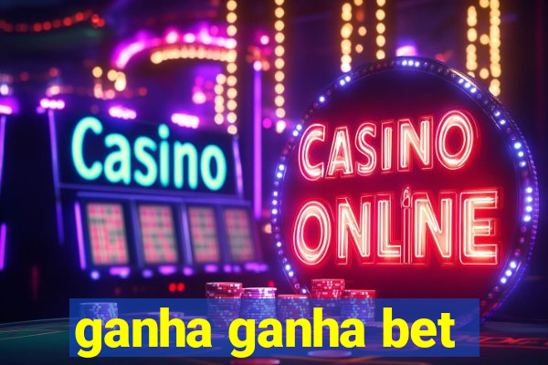 ganha ganha bet