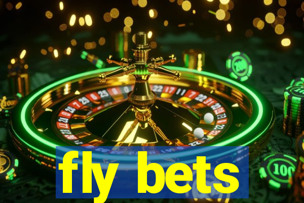 fly bets