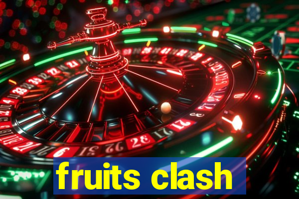 fruits clash