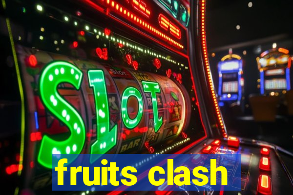 fruits clash