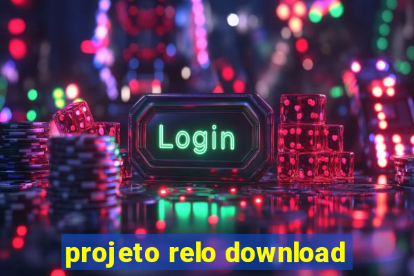 projeto relo download