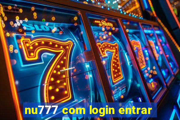 nu777 com login entrar