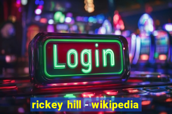 rickey hill - wikipedia