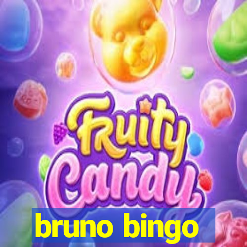 bruno bingo