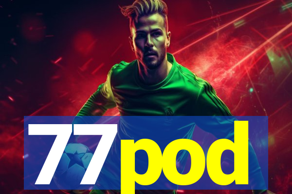 77pod