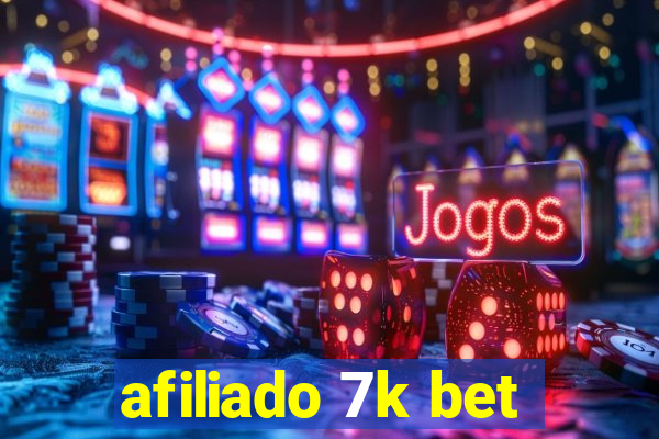 afiliado 7k bet