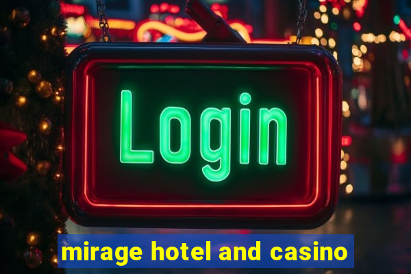 mirage hotel and casino