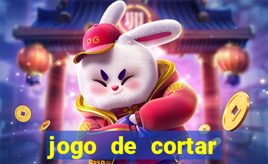 jogo de cortar frutas ganhar dinheiro