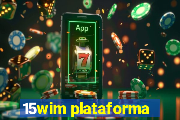 15wim plataforma