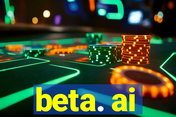 beta. ai