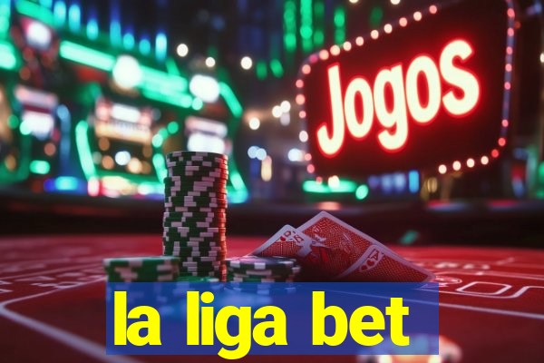 la liga bet