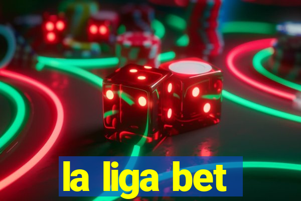 la liga bet