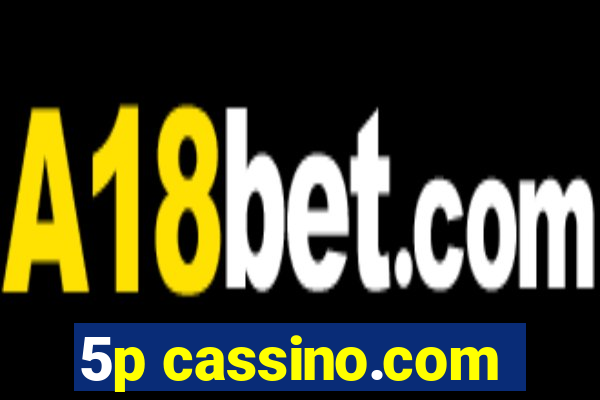 5p cassino.com