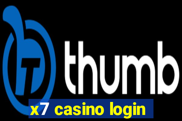 x7 casino login