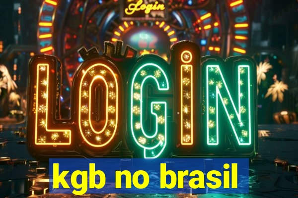 kgb no brasil