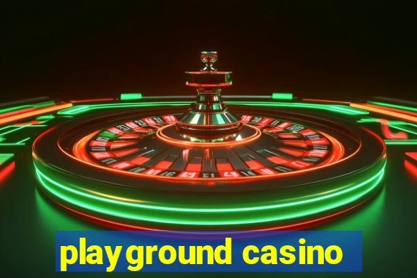 playground casino