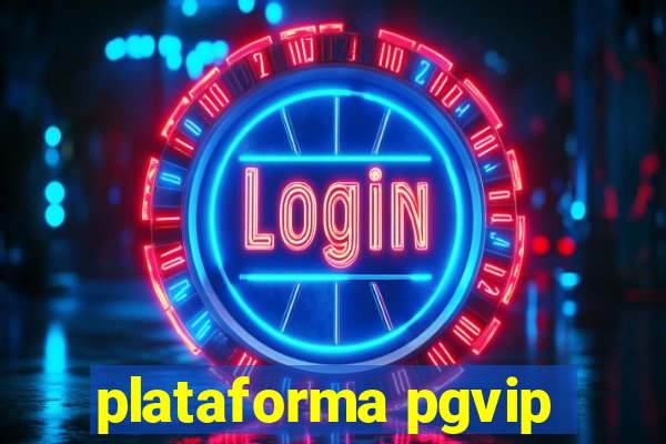 plataforma pgvip