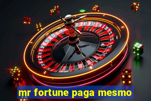 mr fortune paga mesmo