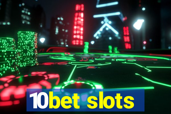 10bet slots