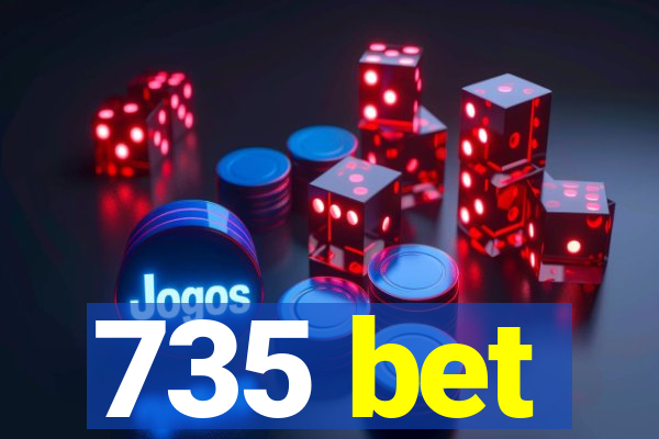 735 bet