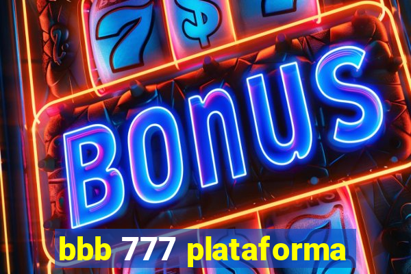 bbb 777 plataforma