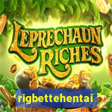 rigbettehentai