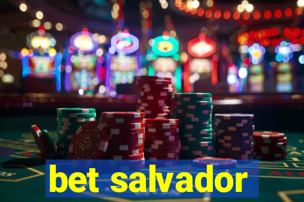 bet salvador