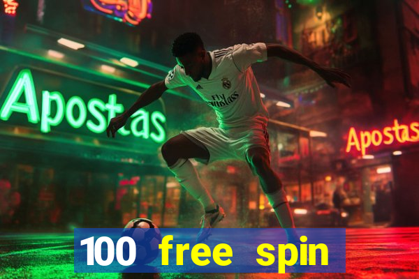 100 free spin casino promotions