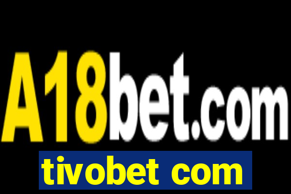 tivobet com