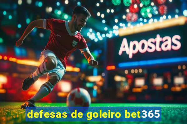 defesas de goleiro bet365