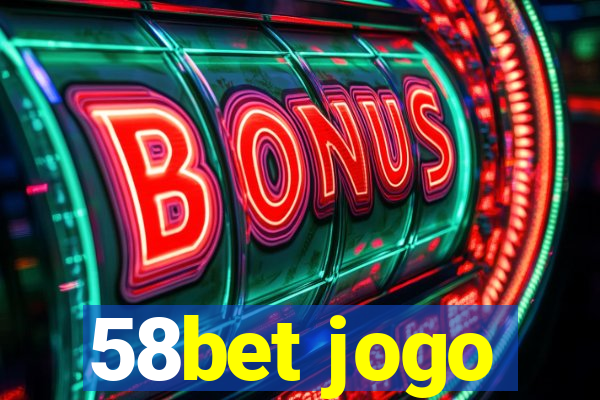 58bet jogo