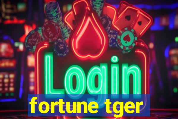 fortune tger