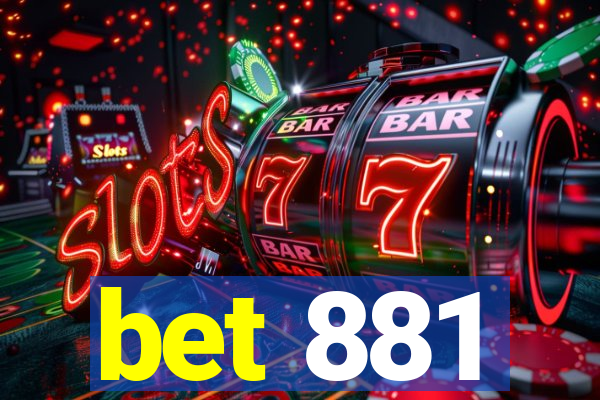 bet 881