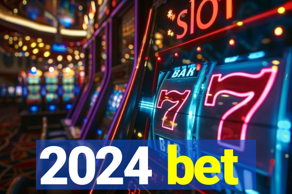 2024 bet