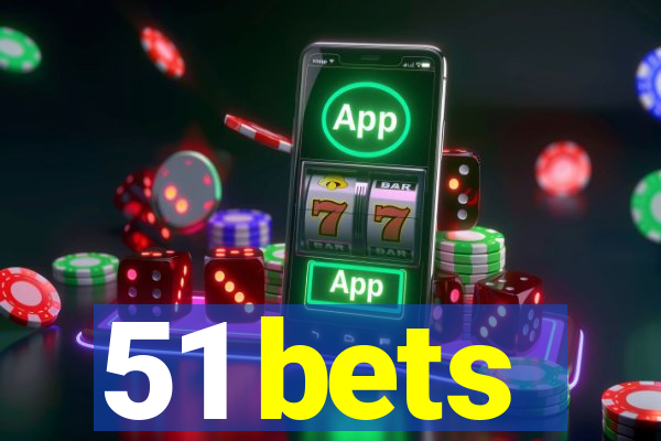 51 bets