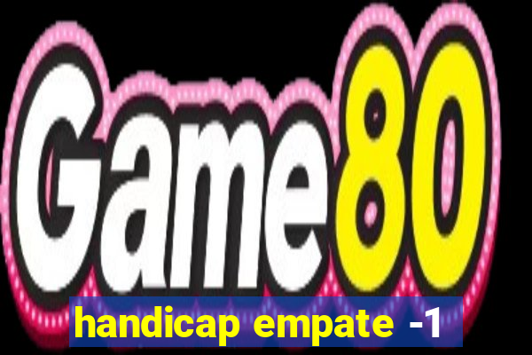 handicap empate -1