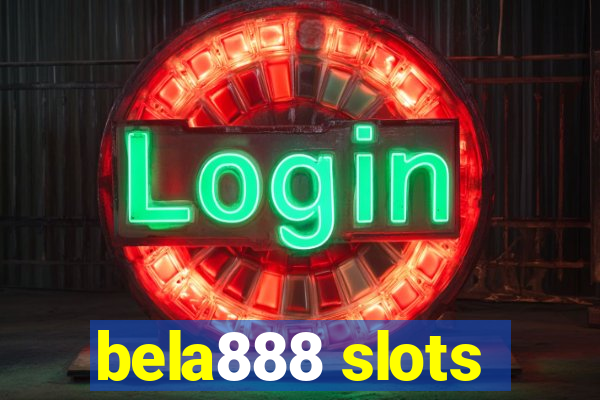 bela888 slots