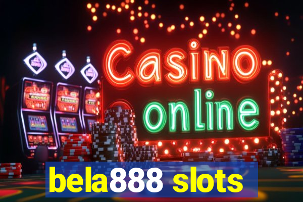 bela888 slots