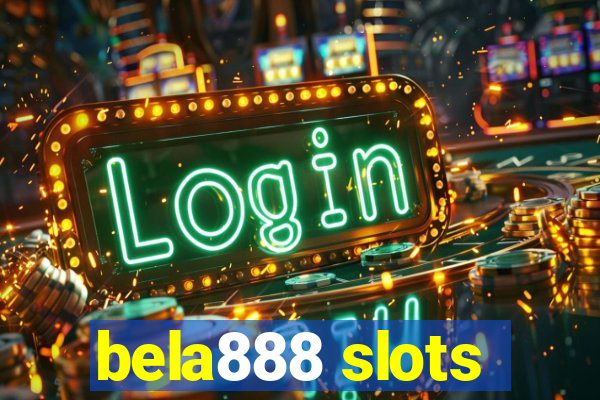 bela888 slots