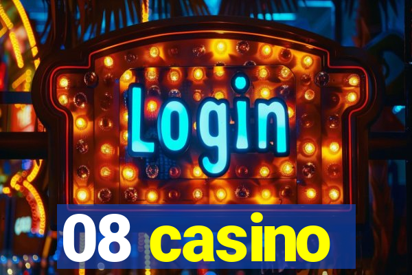 08 casino