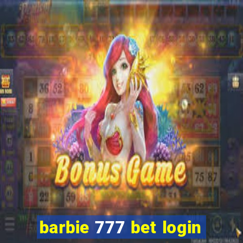 barbie 777 bet login