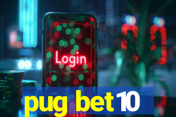 pug bet10