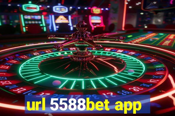 url 5588bet app