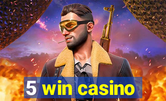 5 win casino